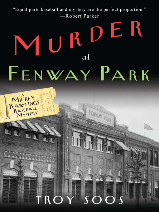 Title details for Murder at Fenway Park by Troy  Soos - Available
